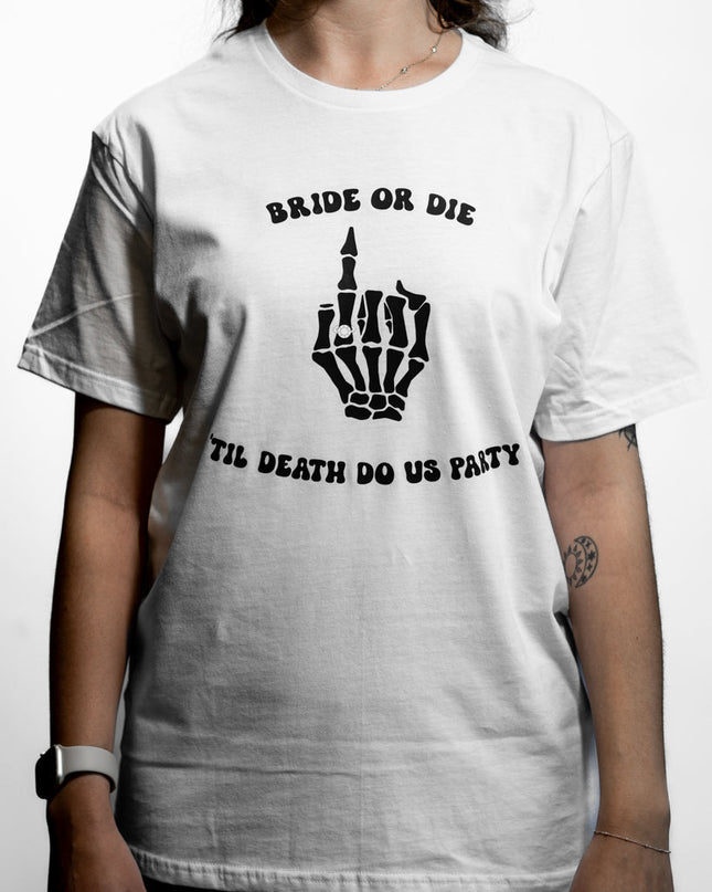Bride or Die! - NeoCity Creative - Shirt